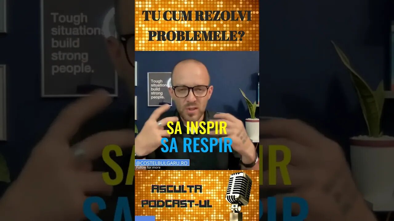 Tu cum gestionezi situatiile dificile din viata ta? 😬#constientizare #atitudine #costelbulgaru