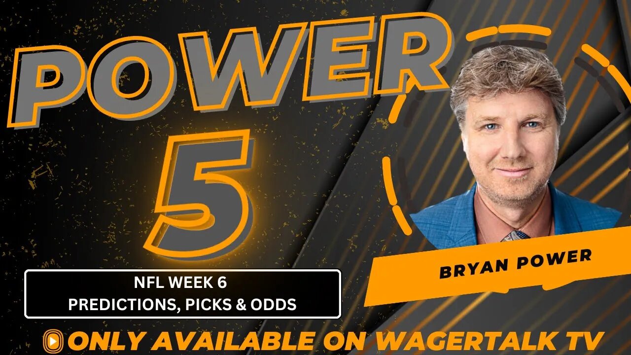 NFL Week 6 Market Moves, Predictions, Picks and Odds | Power 5 with Bryan Power