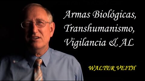 Armas Biológicas, Transhumanismo, Vigilancia & AL