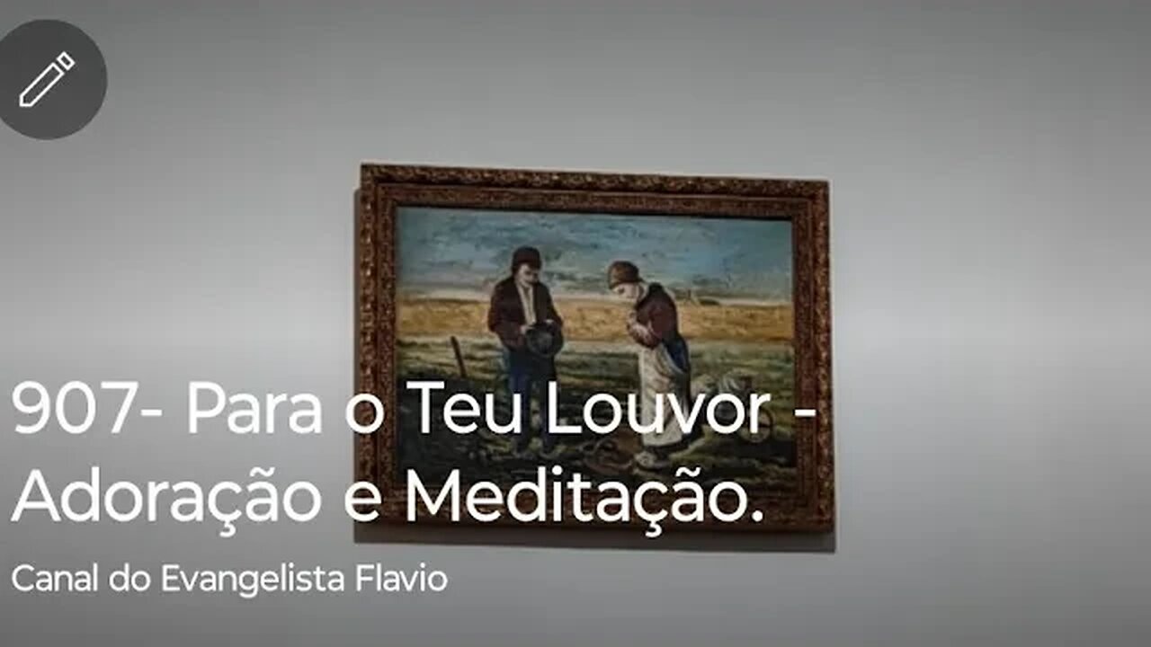 907- Para o Teu Louvor - Adoração e Meditação.