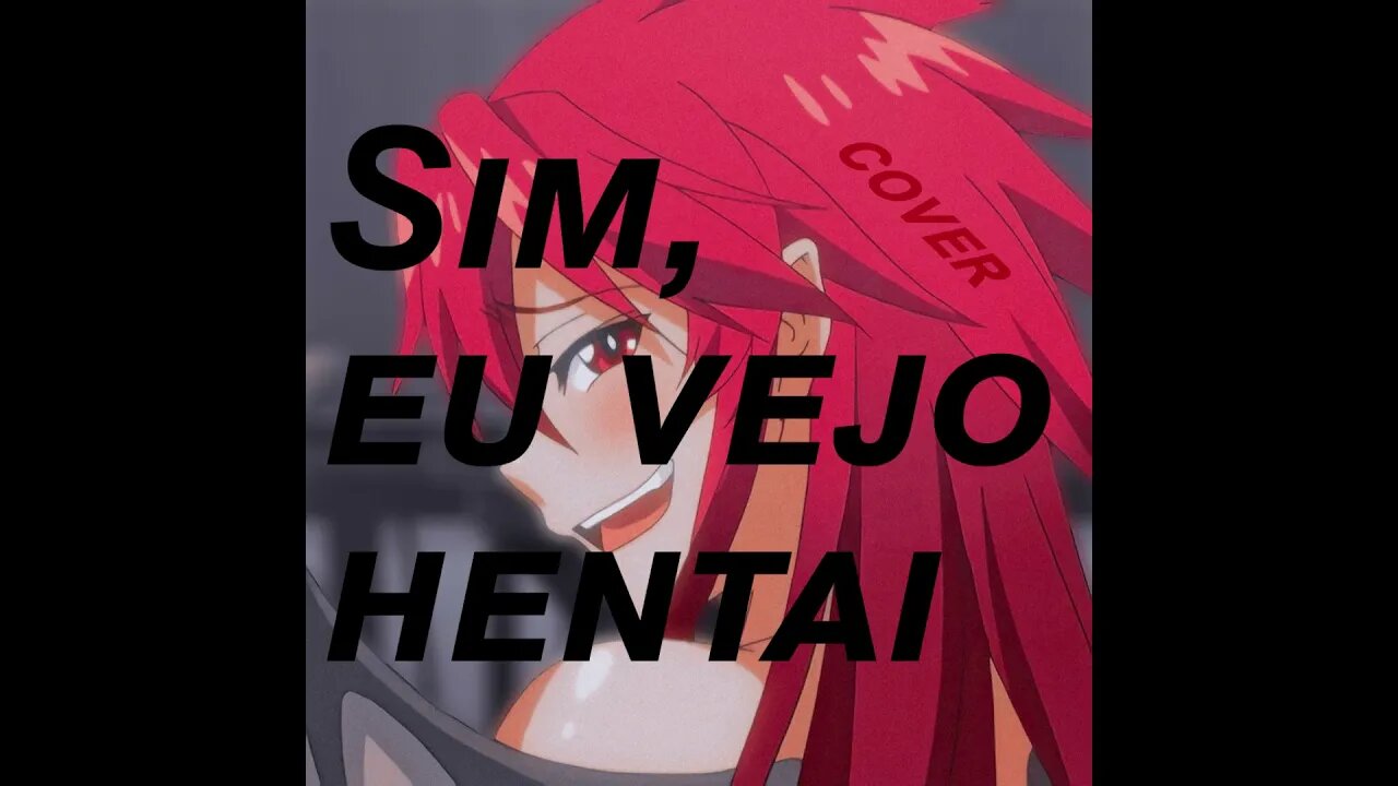 sim, eu vejo hentai - souzakami (cover)