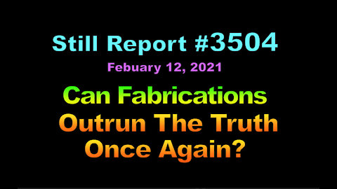 Can Fabrications Outrun the Truth Once Again?, 3504