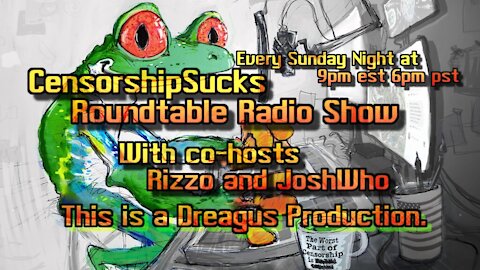 CENSORSHIPSUCKS ROUND TABLE RADIO SHOW-23 MAY 21