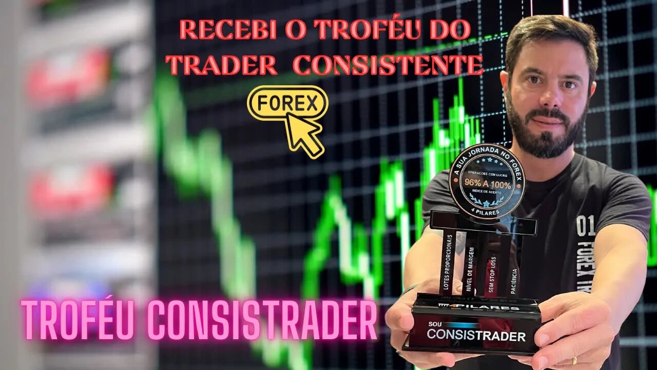 Recebi o Troféu do trader consistente no mercado de cambio, forex .