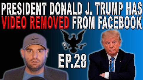 Donald Trump Video Clip Removed From Facebook | Ep. 28