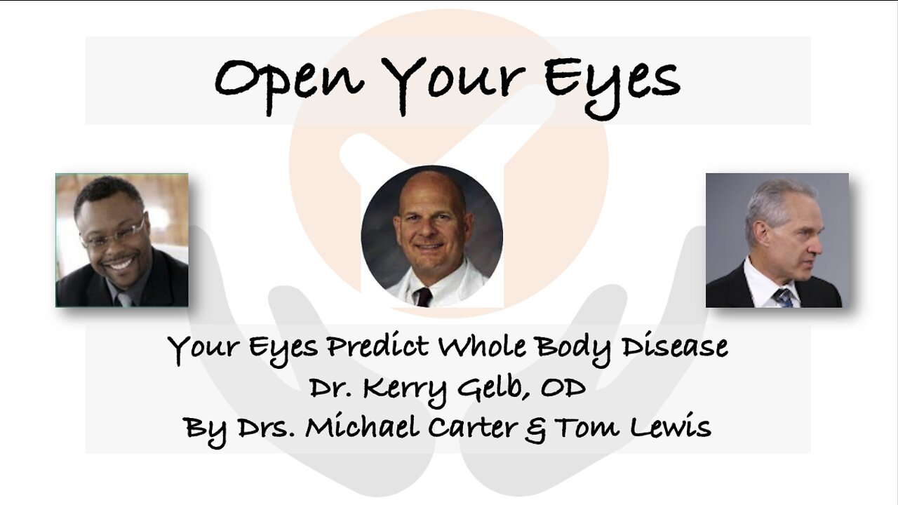 12. Your Eyes Predict Chronic Diseases - Kerry Gelb, O.D.