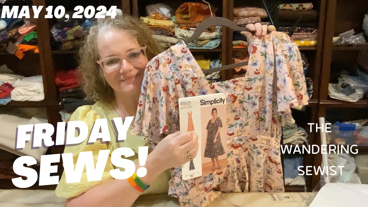 #FridaySews May 17, 2024