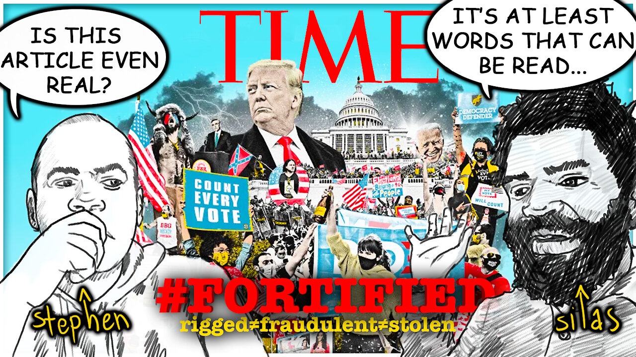 The Fortification of “Our Demo©racy”™ | Stephen & Silas read the TIME magazine article