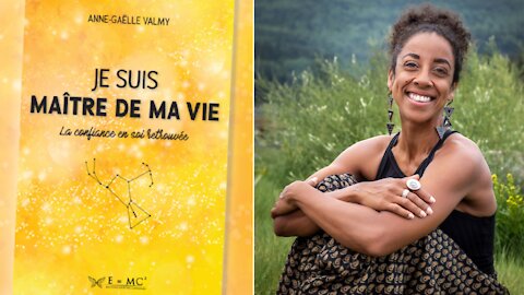 Je suis maître de ma vie, avec Anne-Gaëlle Valmy