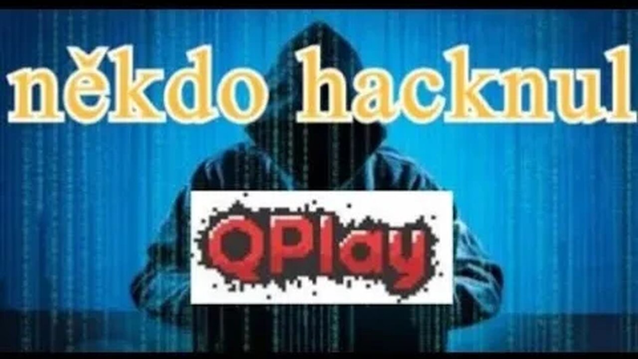 !!!někdo HACKNUKL QPLAY !!!!