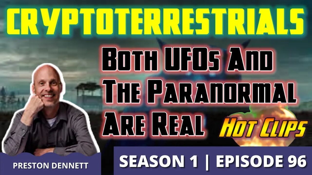 Crytoterrestrials | Both UFOs and the Paranormal Are Real (Hot Clip)