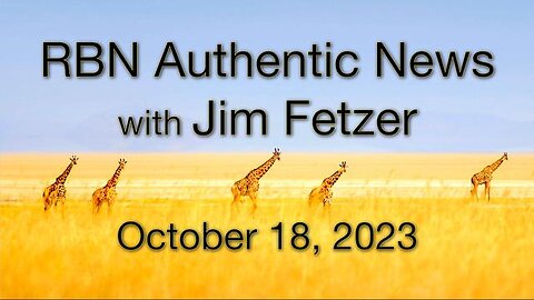 RBN Authentic News (18 October 2023)