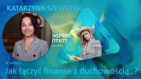 Jak łączyć finanse z duchowością - KASIA SZEWCZYK u Kasi Bohm