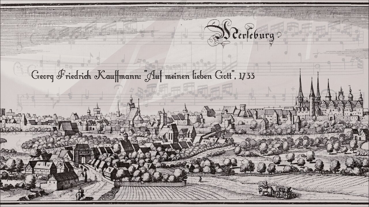 Georg Friedrich Kauffmann: "Auf meinen lieben Gott", 1733