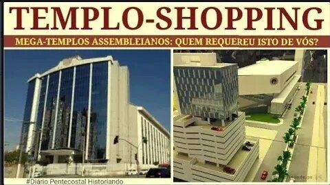 TEMPLO-SHOPPING | QUEM REQUEREU ISTO DE VÓS? | HISTÓRIA DO PENTECOSTALISMO BRASILEIRO