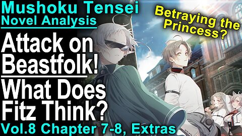 Rudeus Gets Outrageous Again? - Mushoku Tensei Jobless Reincarnation Novel Analysis!(Vol8,Ch7-End)