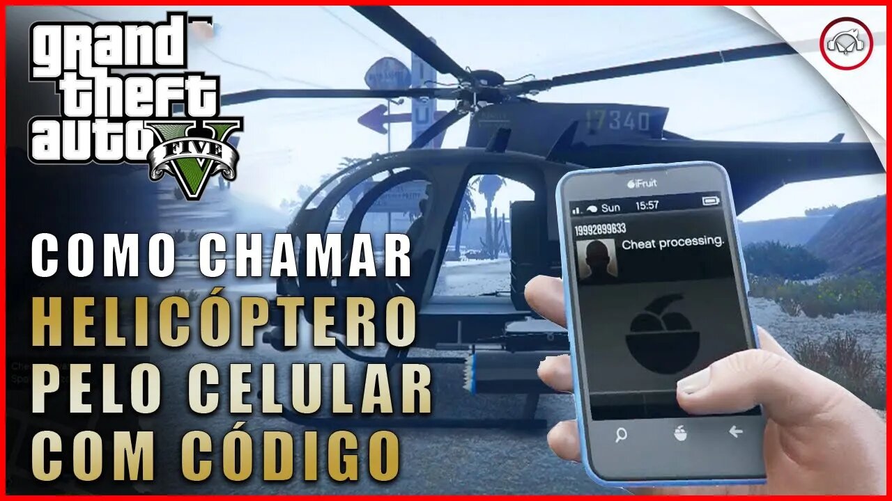 GTA V, Como chamar o helicóptero usando código no celular | Super-Dica