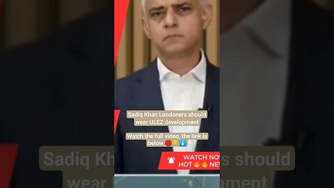 Sadiq Khan Londoners should wear ULEZ development