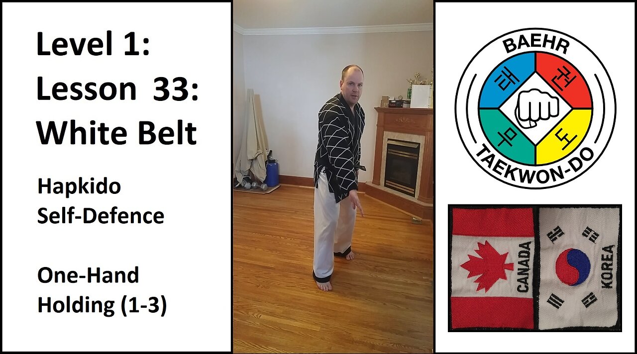 Baehr Taekwondo: 01-33: White Belt: Hapkido Self-Defence - 1-Hand Holding (1-3)