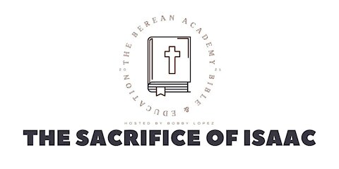 Genesis 1-22: The sacrifice of Isaac teaches us how to teach