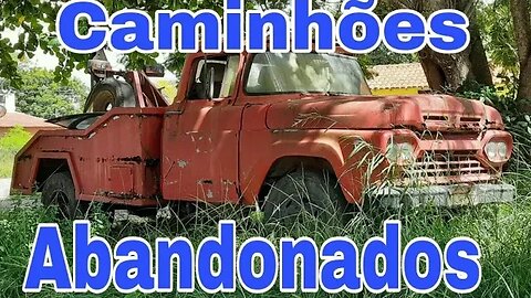 Caminhões Abandonados Parte 181