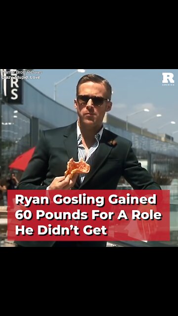 Ryan Gosling Gained 60 Pounds For A Role He Didn’t Get