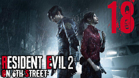 Resident Evil 2 on 6th Street Part 18