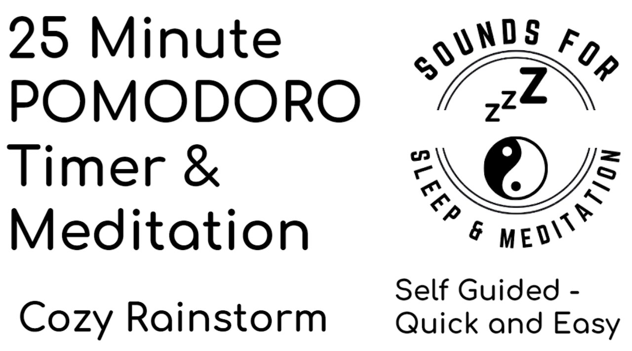 25 minute meditation non guided. POMODORO timer. Study or work w/ calm relaxing ambient rain sound