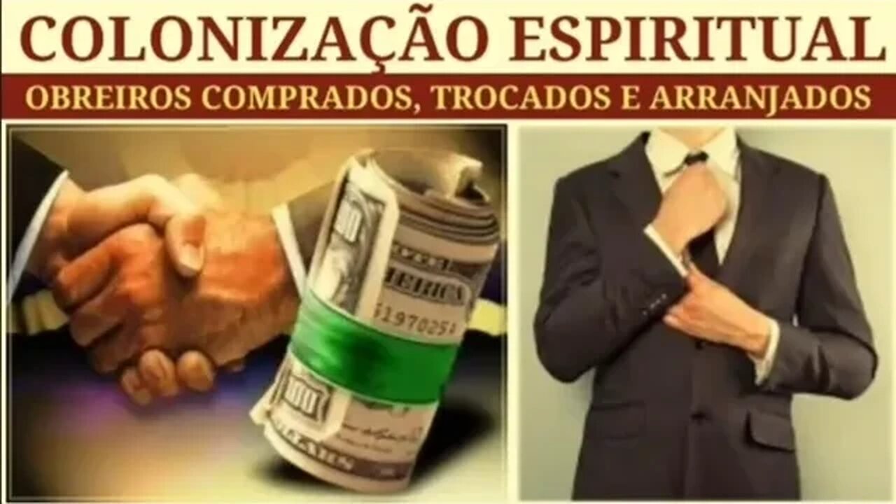 COMPRA, VENDA E ARRANJO DE OBREIROS | COLONIZAÇÃO ESPIRITUAL