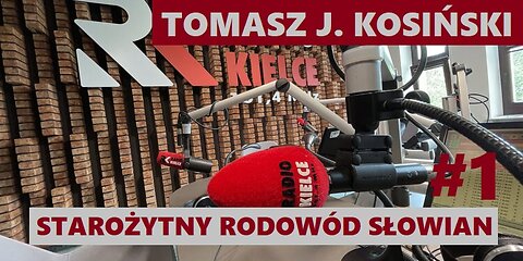 Radio Kielce [audio]. Część 1 rozmowy z Tomaszem J. Kosińskim o jego książkach o Słowiańszczyźnie