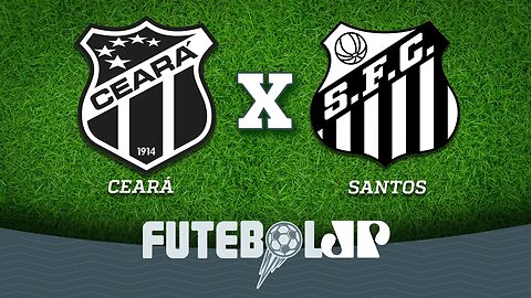 Ceará 1 x 1 Santos - 08/08/18 - Brasileirão