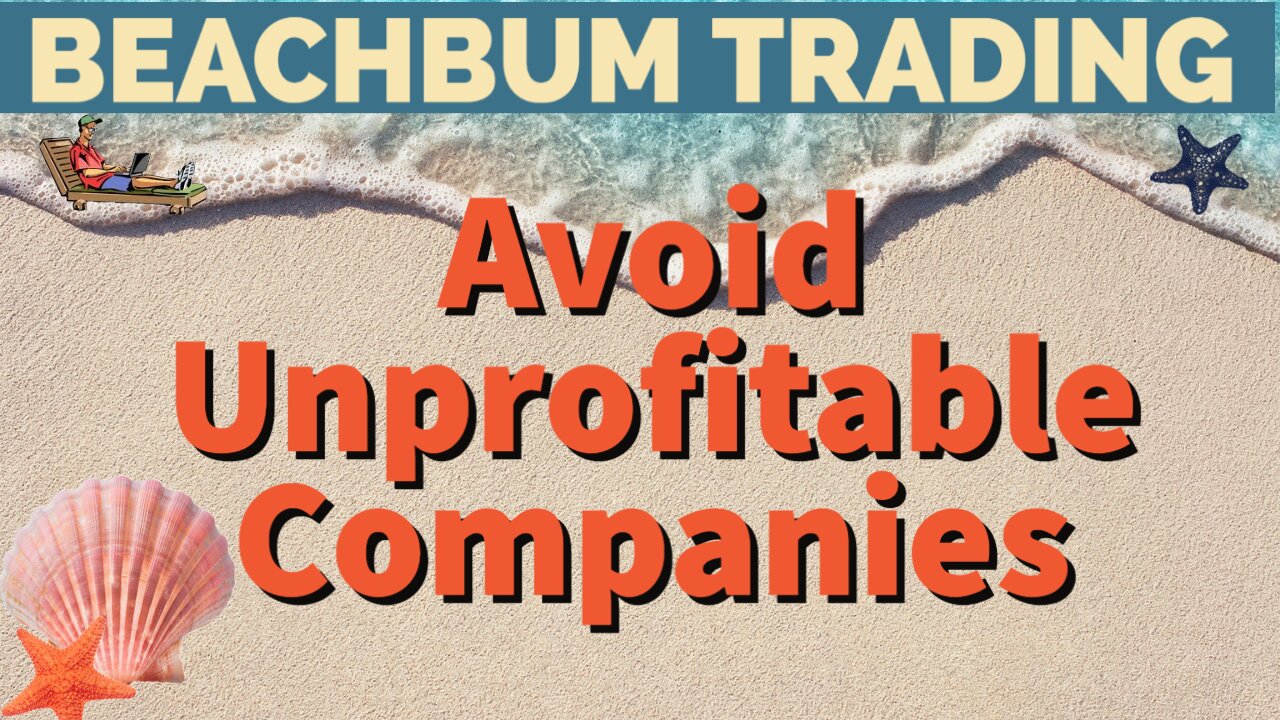 Avoid Unprofitable Companies