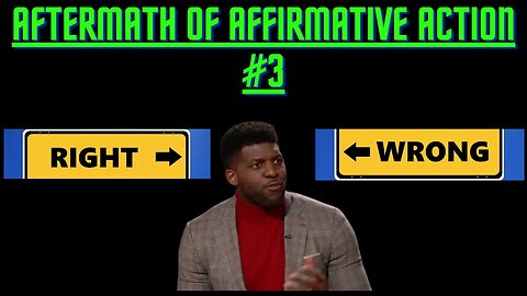 Aftermath of Affirmative Action #3 -- When You're Right But Still Wrong!