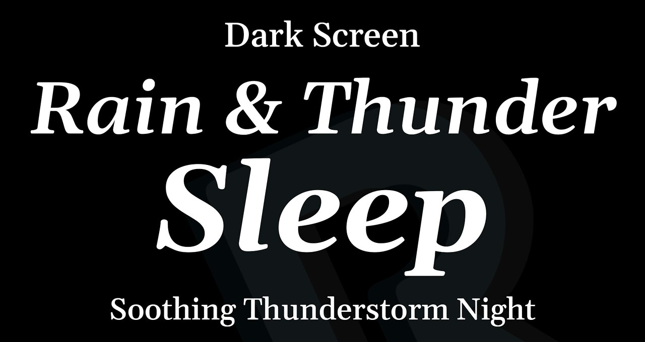 Rolling Thunder and Soft Rain for Sleeping - DARK SCREEN - 8 Hours