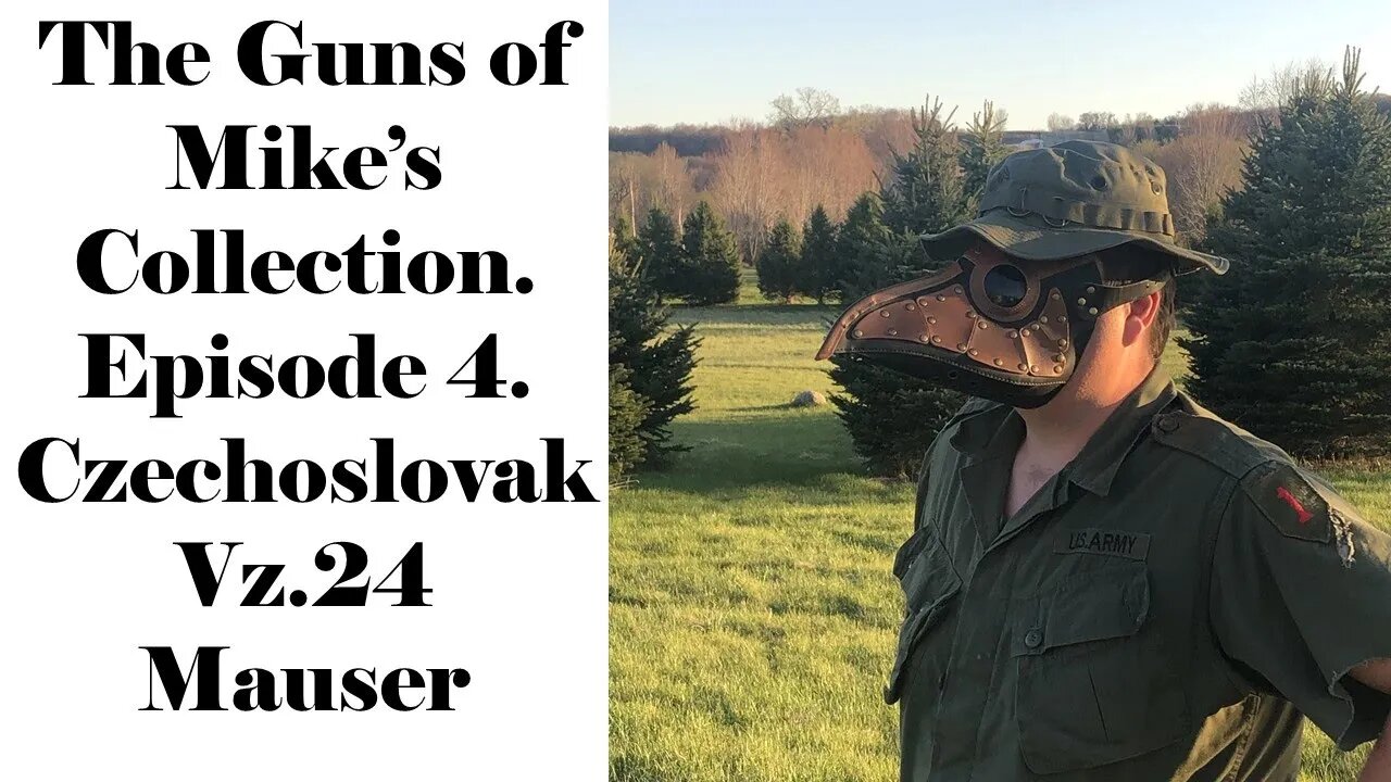 The Guns of Mikes Collection-Ep 4: Czechoslovakian Vz24 Mauser. Romanian Contract.