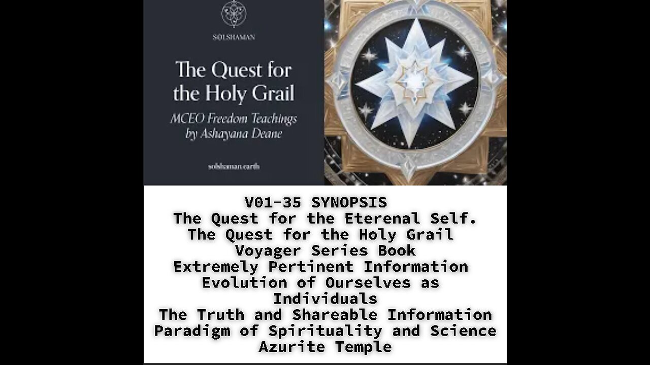 V01-35 SYNOPSIS: The Quest for the Eterenal Self, The Quest for the Holy Grail, Voyager Series Book,