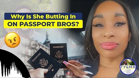 ‘Caked-Up’ Modern ‘Female’ Trying to Butt In On Passport Bros’ Business