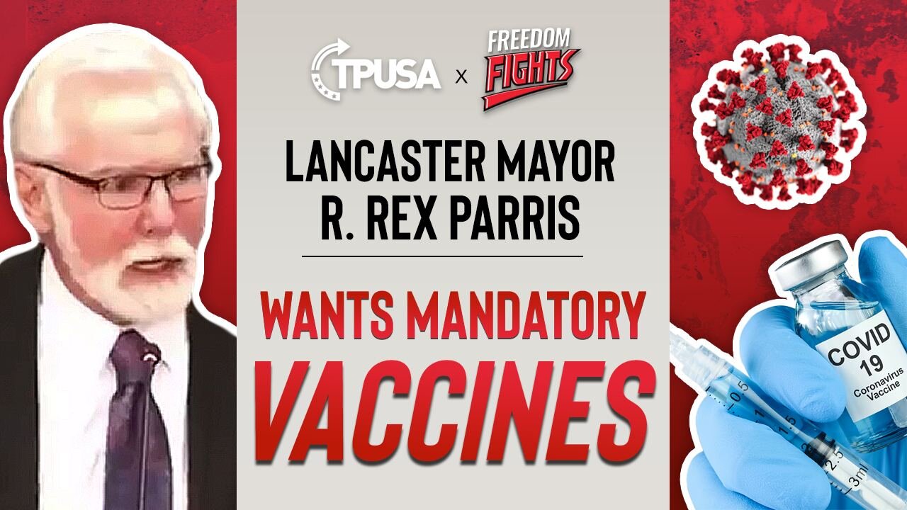 Lancaster, CA Mayor Wants Mandatory Vaccines