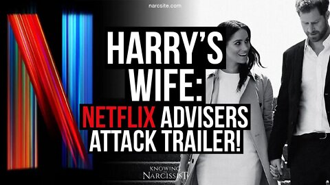 Harry´s Wife :Netflix Advisers Attack Trailer (Meghan Markle)