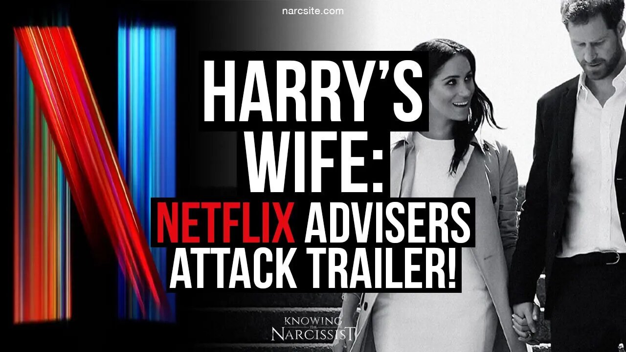 Harry´s Wife :Netflix Advisers Attack Trailer (Meghan Markle)
