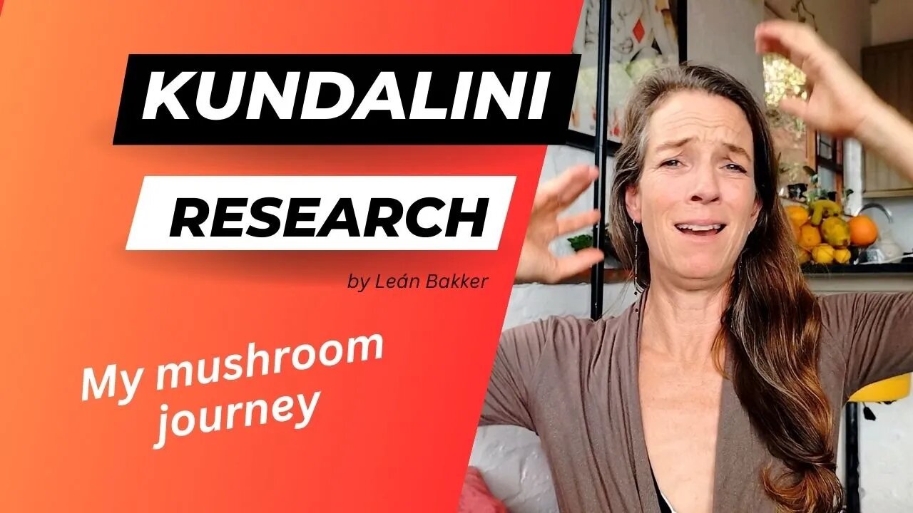 Kundalini research: My Mushroom journey