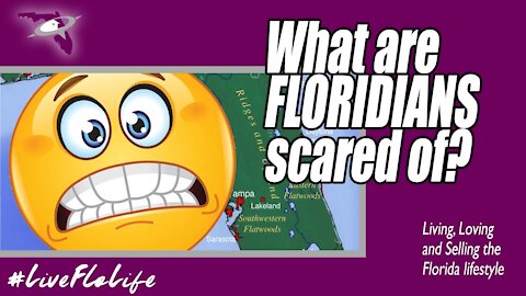 What are Floridians scared of?