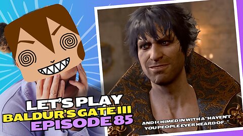 Let's Play BG3 Ep 85: I fought Gortash but I forgot Karlach and now I feel horrible as a person