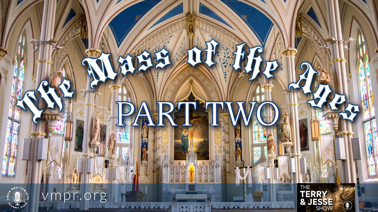 03 Sep 21, The Terry & Jesse Show: Mass of the Ages (Pt. 2)