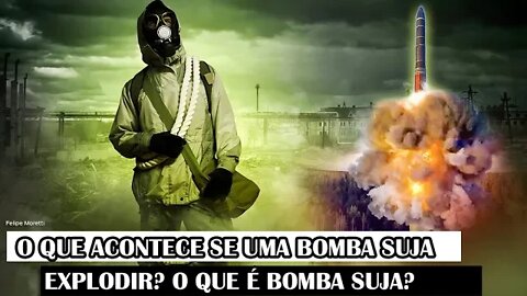 O Que Acontece Se Uma Bomba Suja Explodir? O Que É Bomba Suja?