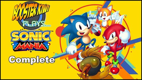 Booster Plays SONIC MANIA - Full Playthrough