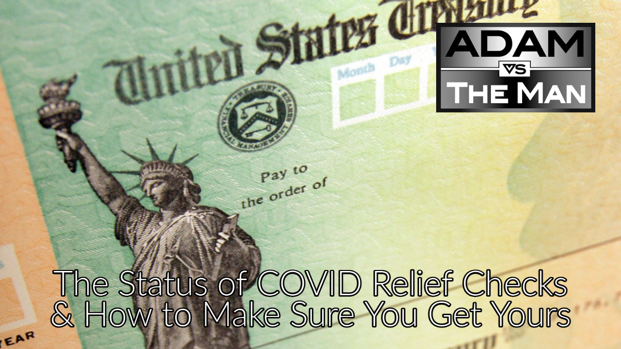 The Status of COVID Relief Checks & How to Make Sure You Get Yours