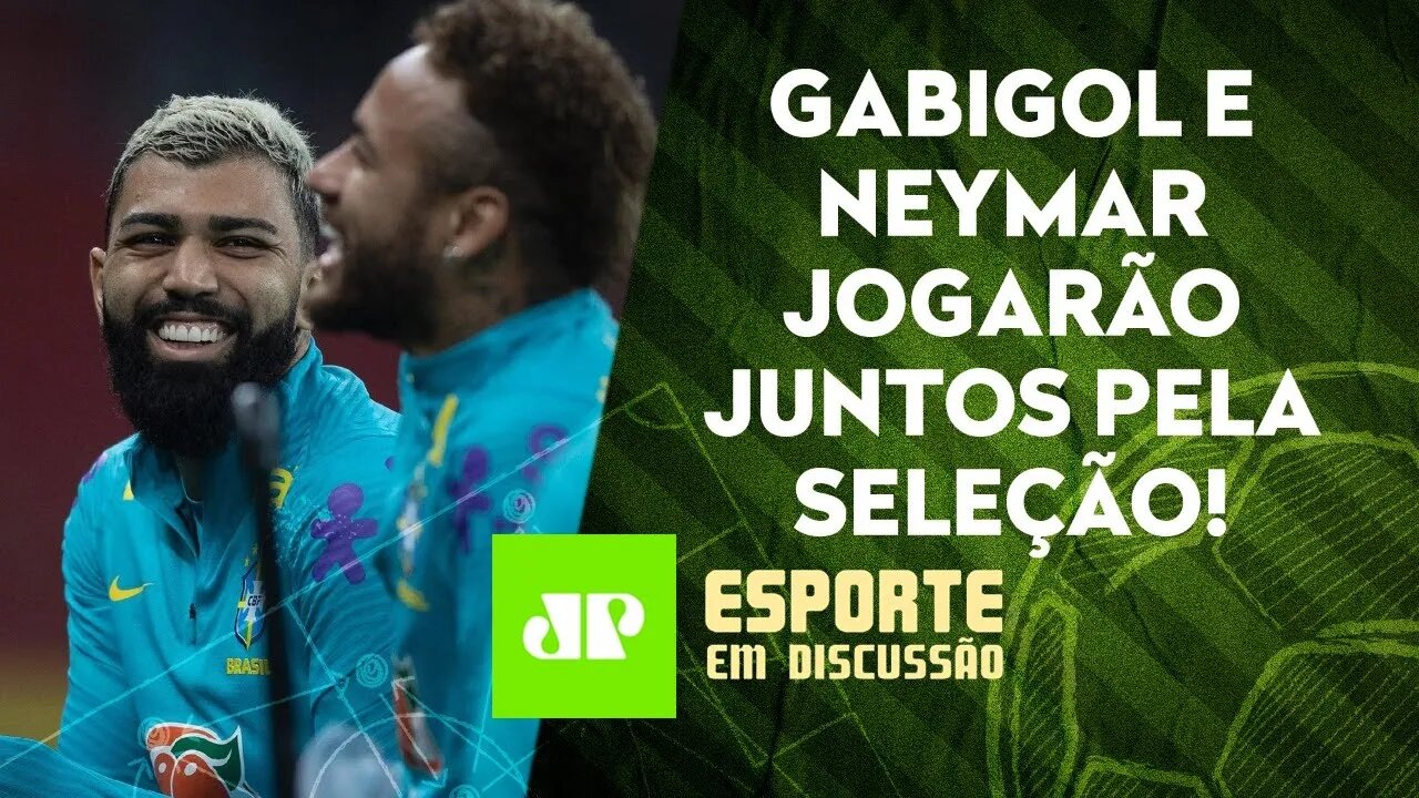 Seleção Brasileira VOLTA A JOGAR com Gabigol e Neymar entre os titulares! | ESPORTE EM DISCUSSÃO