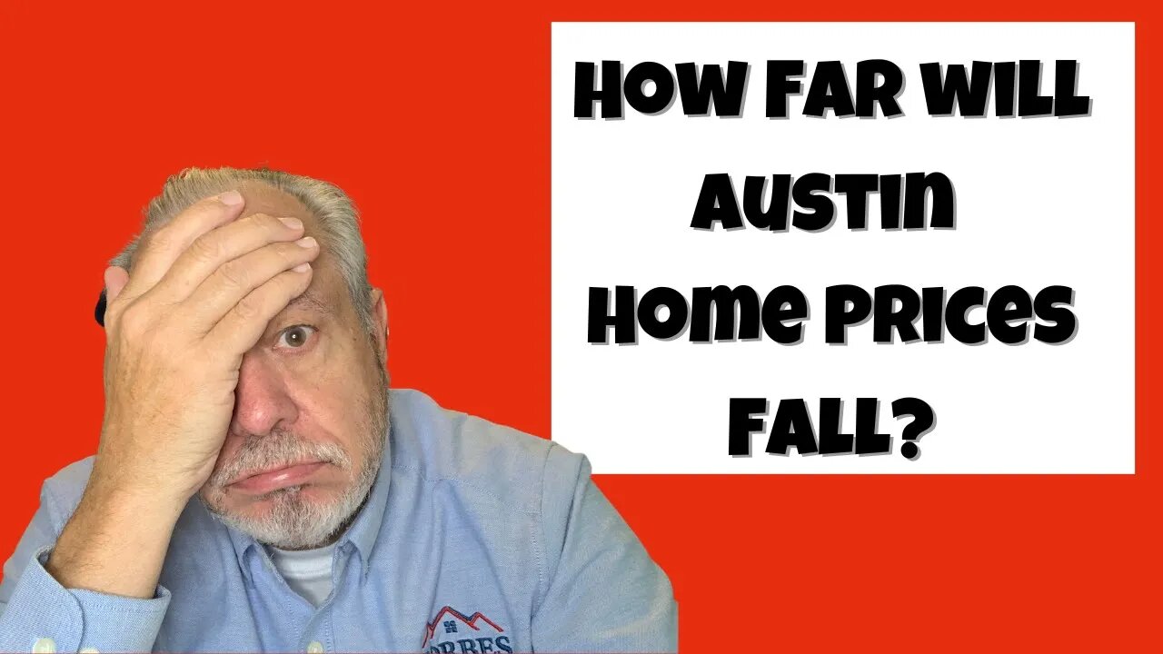 How Far Will Austin Home Prices Fall?