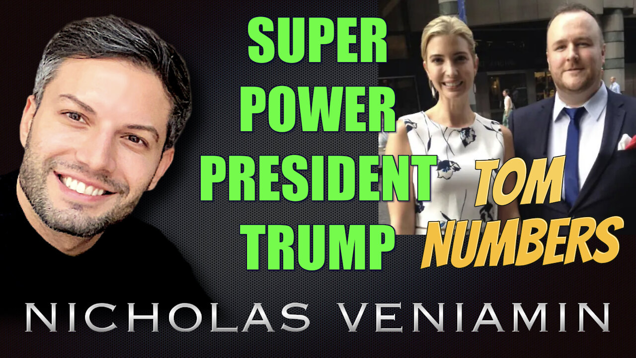 Tom Numbers Discusses Super Power President Trump with Nicholas Veniamin